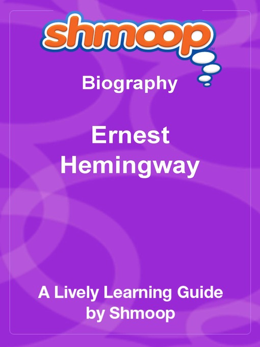 Title details for Ernest Hemingway by Shmoop - Available